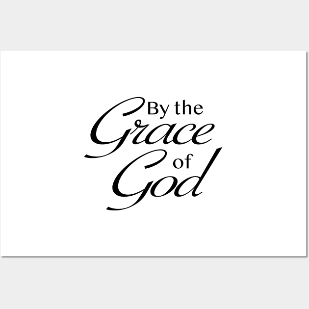 By the Grace of God Wall Art by A2Gretchen